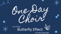 One Day Choir: Butterfly Effect