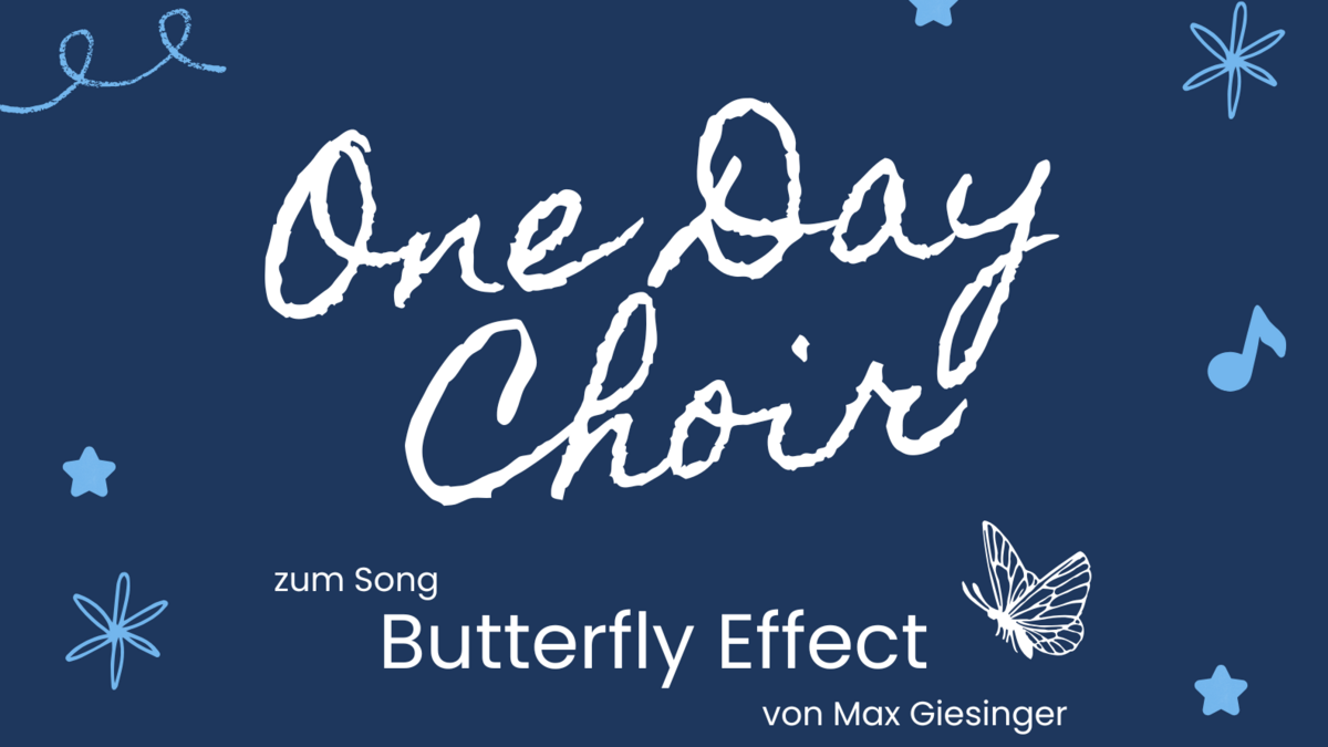 One Day Choir: Butterfly Effect